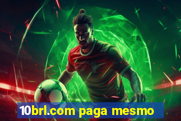 10brl.com paga mesmo